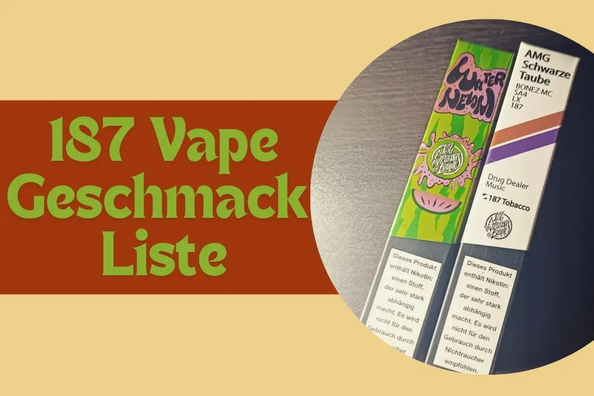 187 Vape Geschmack Liste: 24 Aromen Auf Einen Blick