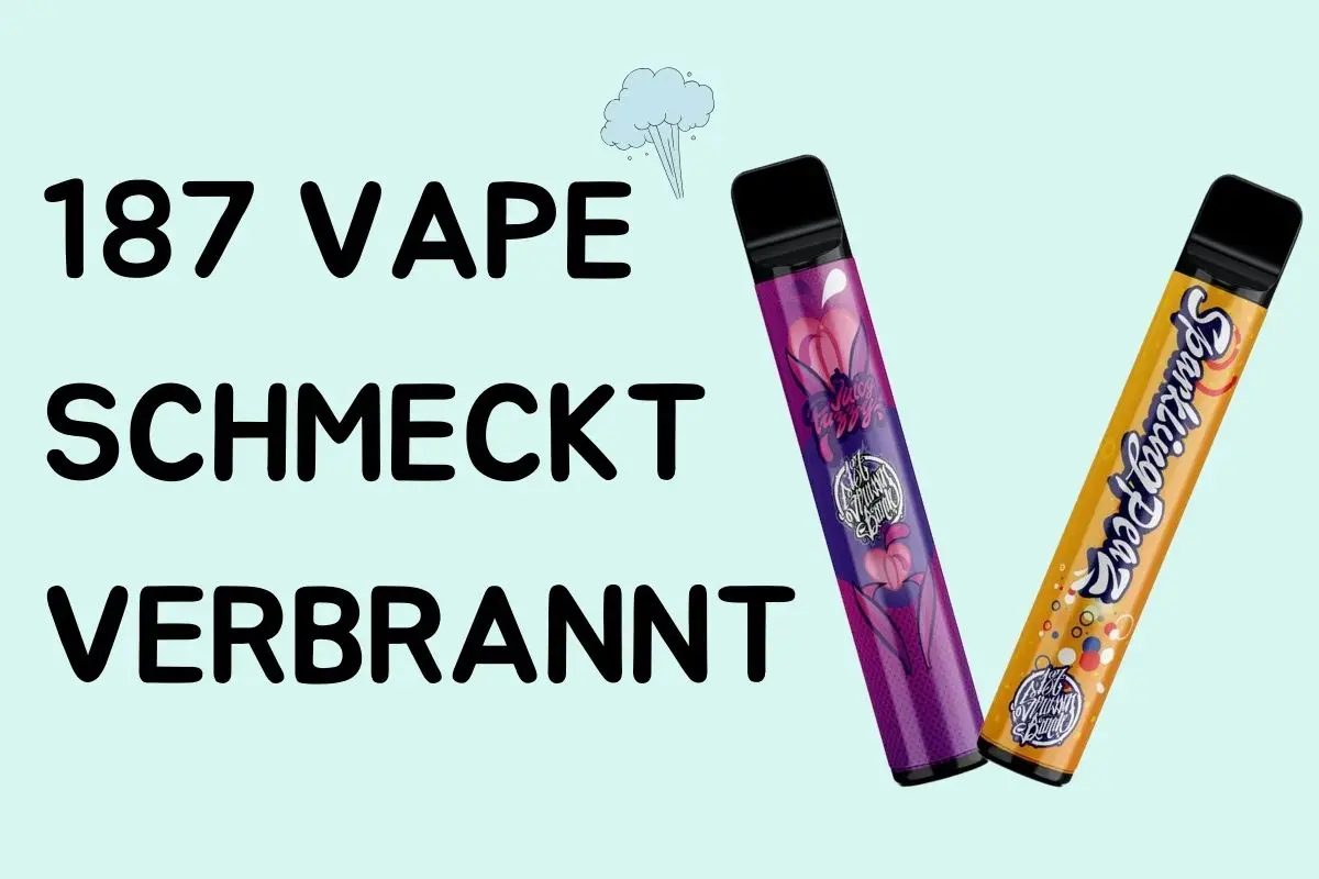 187 Vape Schmeckt Verbrannt? 4 Tipps Zur Rettung