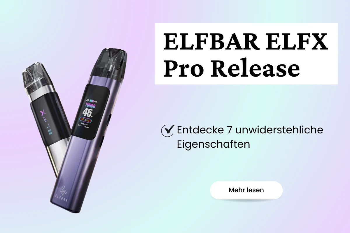 ELFBAR ELFX Pro Release Entdecke 7 unwiderstehliche Eigenschaften