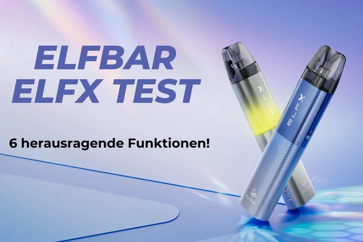 ELFBAR ELFX Test: 6 außergewöhnliche Funktionen, die Sie lieben werden!