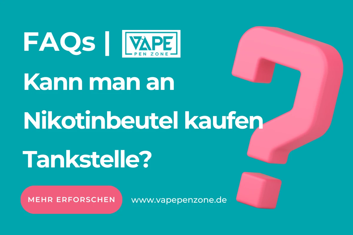 Kann man an Nikotinbeutel kaufen Tankstelle?