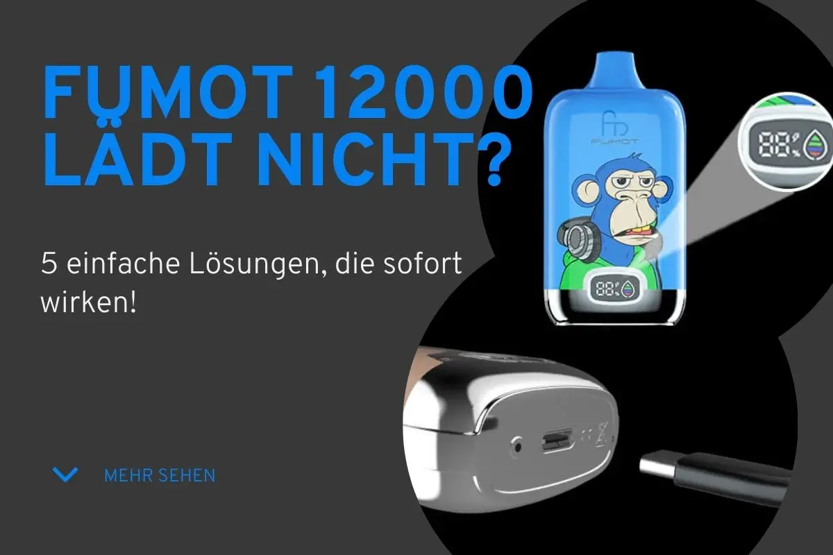 Fumot 12000 lädt nicht? 5 einfache Lösungen, die sofort wirken!