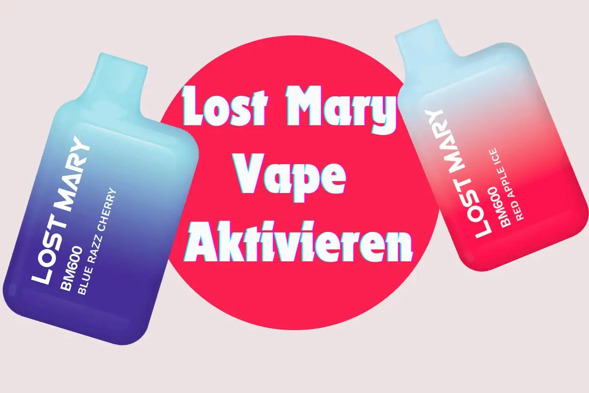 Lost Mary Vape Aktivieren: 3 Geheimtipps Für Schnellen Start 