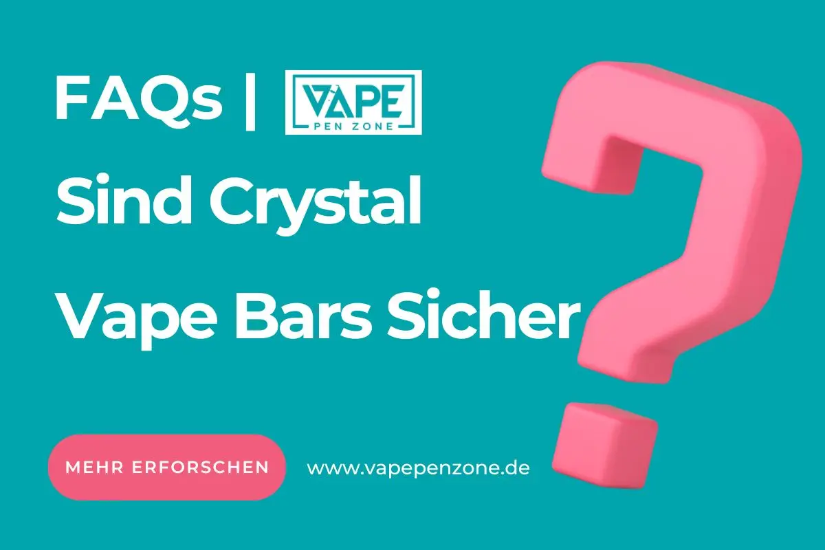 Sind Crystal Vape Bars Sicher